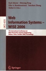 Lecture Notes in Computer Science 4255 Web Information Systems-WISE 2006 7th International Conferenc