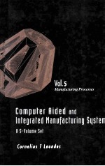 Computer Aided and Integrated Manafacturing Systems Volume 5:Manufacturing Processes