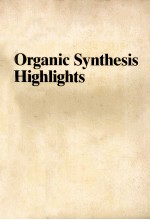 ORGANIC SYNTHESIS HIGHLIGHTS