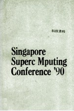 Singapore Superc Mputing Conference'90 SUPERCOMPUTING FOR STRATETGIC ADVANTAGE