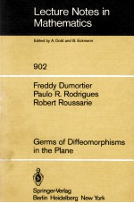 LECTURE NOTES IN MATHEMATICS 902: GERMS OF DIFFEOMORPHISMS IN THE PLANE