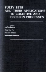 FUZZY SETS AND THEIR APPLICATIONS TO COGNITIVE AND DECISION PROCESSES