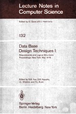 Lecture Notes in Computer Science 132 Data Base Design Techniques I:Requirements and Logical Structu