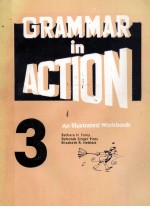 GRAMMAR IN ACTION 3 AN LLLUSTRATED WORKBOOK