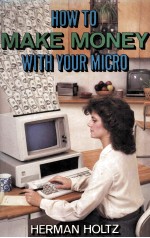 HOW TO MAKE MONEY WITH YOUR MICRO