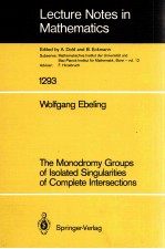 LECTURE NOTES IN MATHEMATICS 1293: THE MONODROMY GROUPS OF ISOLATED SINGULARITIES OF COMPLETE INTERS