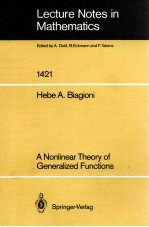 LECTURE NOTES IN MATHEMATICS 1421: A NONLINEAR THEORY OF GENERALIZED FUNCTIONS