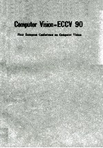 Lecture Notes in Computer Science 427 Computer Vision-ECCV 90 First European Conference on Computer