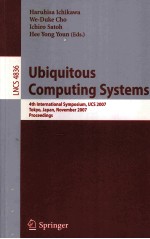 Lecture Notes in Computer Science 4836 Ubiquitous Computing Systems 4th International Symposium