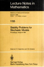 LECTURE NOTES IN MATHEMATICS 1155: STABILITY PROBLEMS FOR STOCHASTIC MODELS