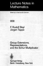 LECTURE NOTES IN MATHEMATICS 958: GROUP EXTENSIONS