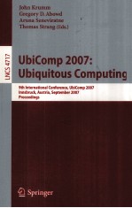 Lecture Notes in Computer Science 4717 UbiComp 2007:Ubiquitous Computing 9th International Conferenc