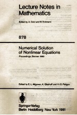 LECTURE NOTES IN MATHEMATICS 878: NUMERICAL SOLUTION OF NONLINEAR EQUATIONS