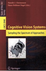 Lecture Notes in Computer Science 3948 Cognitive Vision Systems Sampling the Spectrum of Approaches