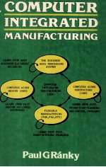 COMPUTER INTEGRATED MANUFACTURING An Introduction with Case Studies