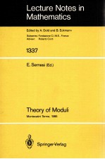 LECTURE NOTES IN MATHEMATICS 1337: THEORY OF MODULI