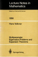 LECTURE NOTES IN MATHEMATICS 1356: MULTIPARAMETER EIGENVALUE PROBLEMS AND EXPANSION THEOREMS