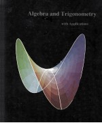 ALGEBRA AND TRIGONOMETRY WITH APPLICATIONS