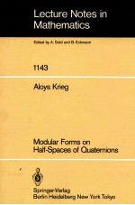 LECTURE NOTES IN MATHEMATICS 1143: MODULAR FORMS ON HALF-SPACES OF QUATERNIONS