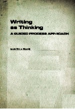 WRITING AS THINKING A GUIDED PROCESS APPROACH