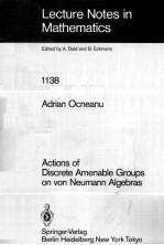 LECTURE NOTES IN MATHEMATICS 1138: ACTIONS OF DISCRETE AMENABLE GROUPS ON VON NEUMANN ALGEBRAS