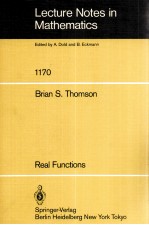 LECTURE NOTES IN MATHEMATICS 1170: REAL FUNCTIONS