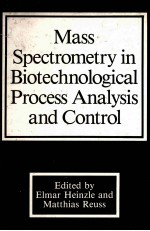 MASS SPECTROMETRY IN BIOTECHNOLOGICAL PROCESS ANALYSIS AND CONTROL