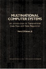 MULTINATIONAL COMPUTER SYSTEMS An Introduction To Transnational Data Flow And Data Regulation