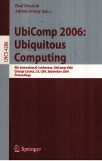 Lecture Notes in Computer Science 4206 UbiComp 2006:Ubiquitous Computing 8th International Conferenc