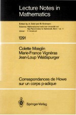 LECTURE NOTES IN MATHEMATICS 1291: CORRESPONDANCES DE HOWE SUR UN CORPS P-ADIQUE