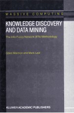 Knowledge Discovery and Data Mining The Info-Fuzzy Network (IFN) Methodology