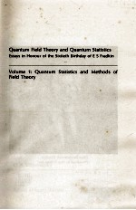 QUANTUM FIELD THEORY AND QUANTUM STATISTICS VOLUME 1: QUANTUM STATISTICS AND METHODS OF FIELD THEORY