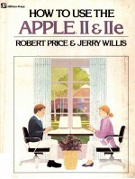 How to Use the Apple II and IIe