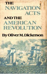 THE NAVIGATION ACTS AND THE AMERICAN REVOLUTION