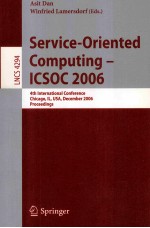 Lecture Notes in Computer Science 4294 Service-Oriented Computing-ICSOC 2006 4th International Confe