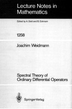 LECTURE NOTES IN MATHEMATICS 1258: SPECTRAL THEORY OF ORDINARY DIFFERENTIAL OPERATORS