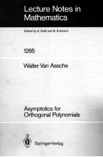 LECTURE NOTES IN MATHEMATICS 1265: ASYMPTOTICS FOR ORTHOGONAL POLYNOMIALS