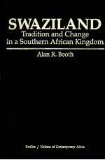 SWAZILAND TRADITION AND CHANGE IN A SOUTHERN AFRICAN KINGDOM