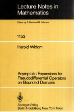 LECTURE NOTES IN MATHEMATICS 1152: ASYMPTOTIC EXPANSIONS FOR PSEUDODIFFERENTIAL OPERATORS ON BOUNDED