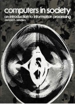 Computers in Society An Introduction to Information Processing