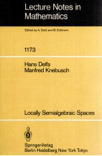 LECTURE NOTES IN MATHEMATICS 1173: LOCALLY SEMIALGEBRAIC SPACES