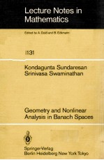 LECTURE NOTES IN MATHEMATICS 1131: GEOMETRY AND NONLINEAR ANALYSIS IN BANACH SPACES