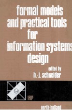 FORMAL MODELS AND PRACTICAL TOOLS FOR INFORMATION SYSTEMS DESIGN