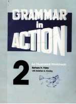 GRAMMAR IN ACTION 2 AN LLLUSTRATED WORKBOOK