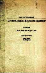 THE DICTIONARY OF DEVELOPMENTAL AND EDUCATIONAL PSYCHOLOGY