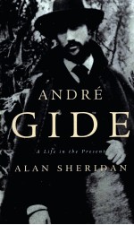 ANDRE GIDE A LIFE IN THE PRESENT