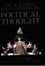 THE BLACKWELL ENCYCLOPAEDIA OF POLITICAL THOUGHT