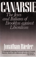 CANARSIE:THE JEWS AND ITALIANS OF BROOKLYN AGAINST LIBERALISM