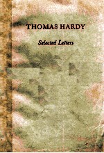 THOMAS HARDY SELECTED LETTERS