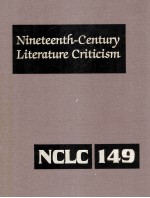 Nineteenth-Century Literature Criticism Volume 149